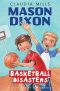 [Mason Dixon 03] • Mason Dixon 3 · Basketball Disasters